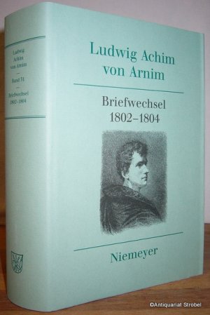 Ludwig Achim von Arnim: authentic Werke und Briefwechsel / l IV (1807-1808)